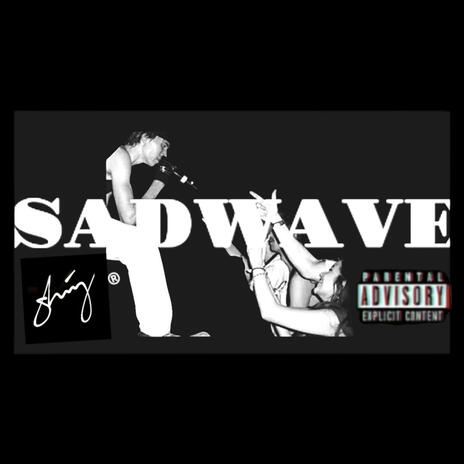 SADWAVE | Boomplay Music