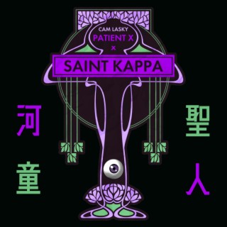 PATIENT X x Saint Kappa