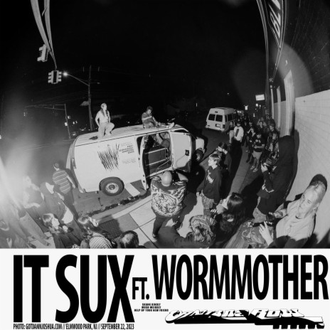 IT SUX ft. WORMMOTHER