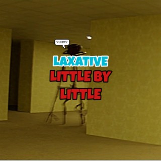 Laxative Little by Little