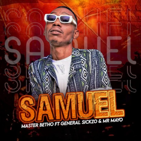Samuel ft. General Sickzo & Mr Mayo | Boomplay Music