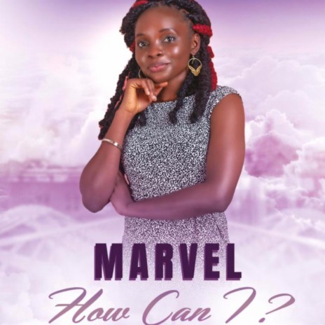 How Can I? ft. Marvel