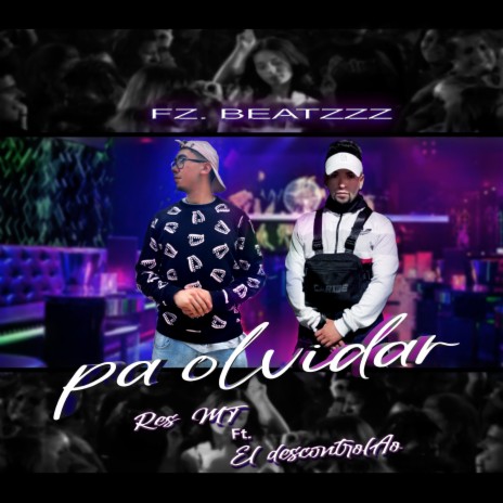 Pa Olvidar ft. Yofito El Descontrolao & Res MT