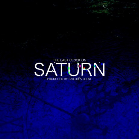 the last clock on saturn | Boomplay Music