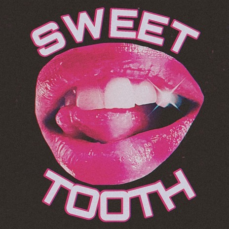 SWEET TOOTH | Boomplay Music