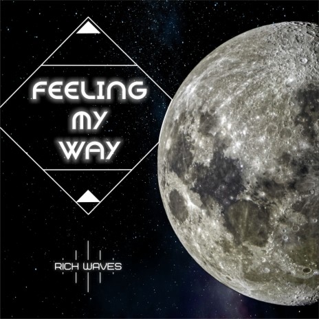 Feeling My Way ft. Bryan HQ | Boomplay Music