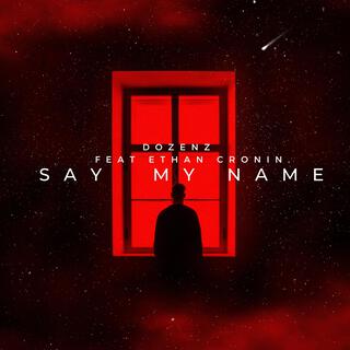 Say My Name lyrics | Boomplay Music