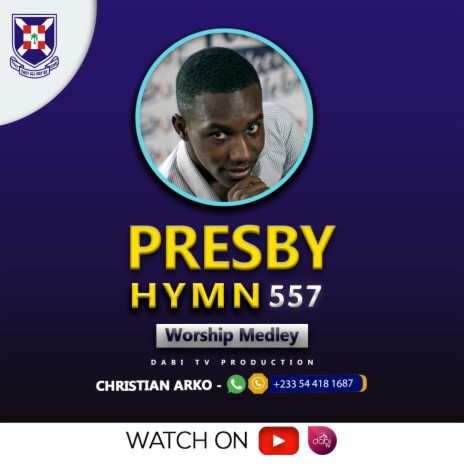 PRESBY HYMN 557 (YESU MEGYEFO NE WO) ft. Christian Arko | Boomplay Music