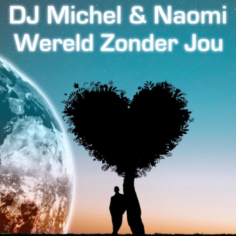 Wereld Zonder Jou (feat. Naomi) | Boomplay Music