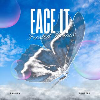 Face It (Frosted Remix)