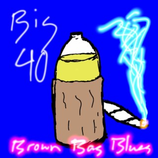 Brown Bag Blues