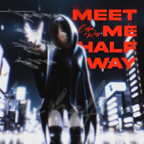 Meet Me Halfway ft. xRoss | Boomplay Music