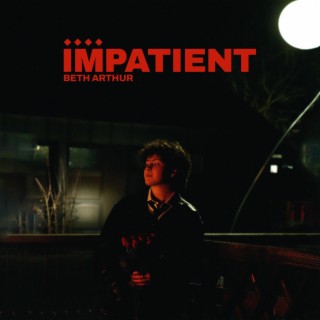 Impatient lyrics | Boomplay Music