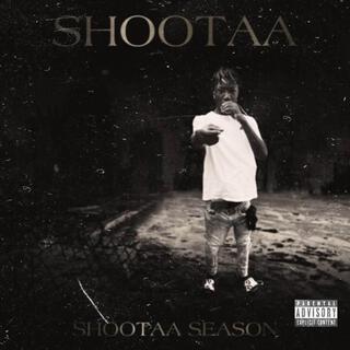 Shootaa season