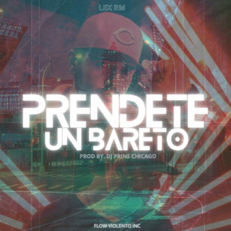 Prendete un Bareto ft. Dj Prins Chicago | Boomplay Music