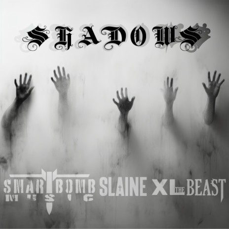 Shadows ft. Xl the Beast, Slaine & The Arcitype | Boomplay Music