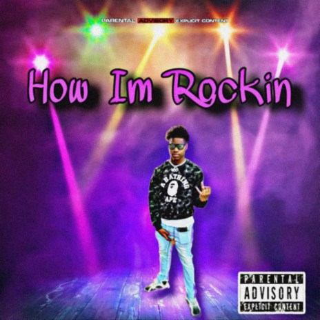 How Im Rockin ft. 00Rampage | Boomplay Music