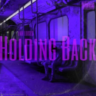 Holding Back lyrics | Boomplay Music