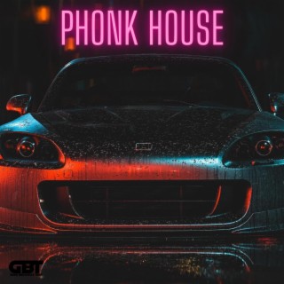 PHONK HOUSE