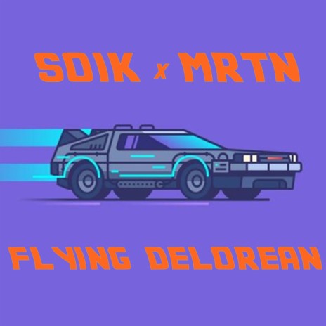 Flying Delorean ft. Mrtn & Eric Doe | Boomplay Music