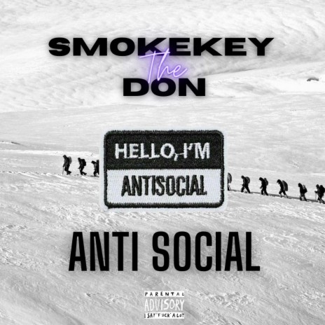 Anti Social ft. SmokeKey | Boomplay Music