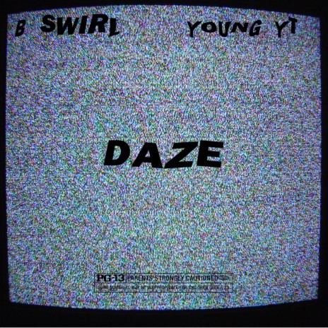 Daze ft. B Swirl | Boomplay Music