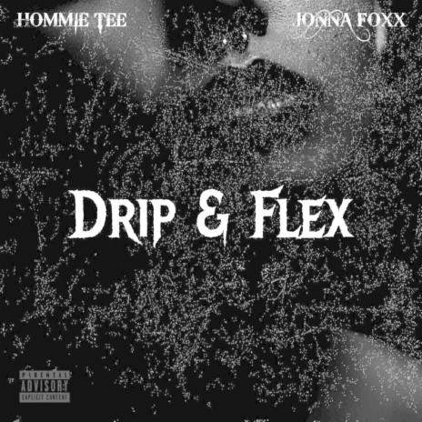 Drip & Flex ft. Jonna Foxx | Boomplay Music