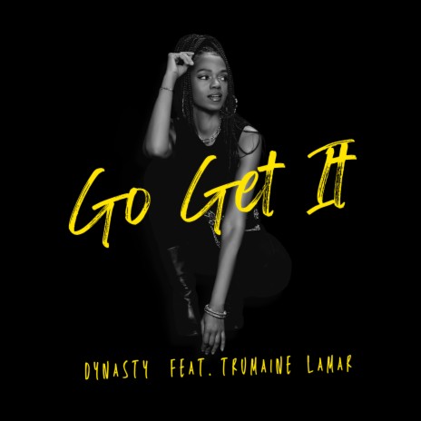 Go Get It (feat. Trumaine Lamar)