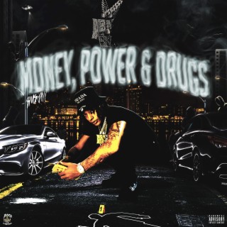 Money, Power & Drugs