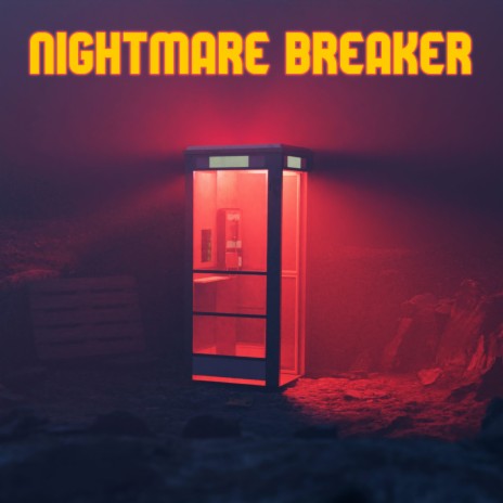 Nightmare Breaker ft. Louise Rem | Boomplay Music