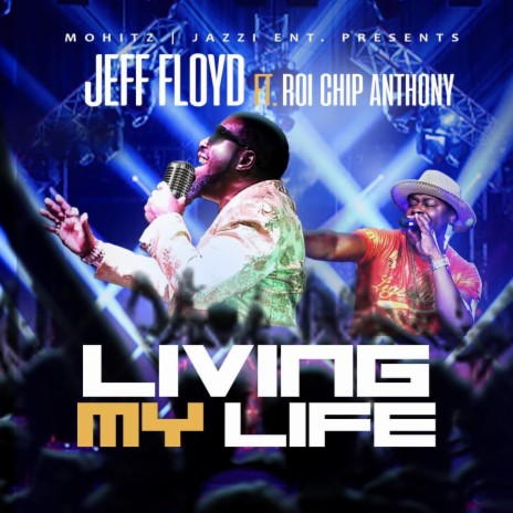 Living My Life ft. Roi "Chip" Anthony | Boomplay Music