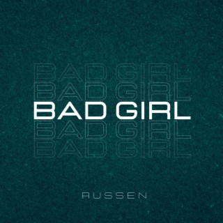 Bad Girl | Boomplay Music