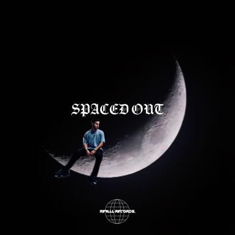 SPACED OUT | Boomplay Music