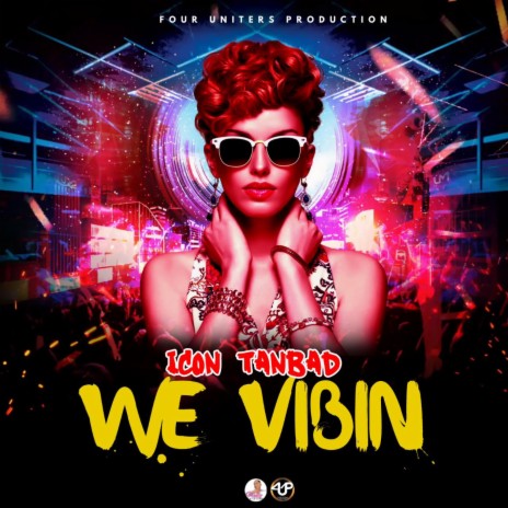 We Vibin ft. Icon Tanbad | Boomplay Music