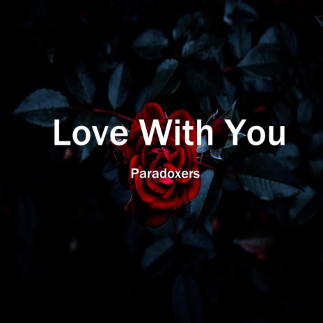 Love With You | Boomplay Music