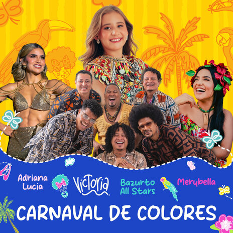 Carnaval de Colores ft. Adriana Lucia, MERY BELLA & Victoria | Boomplay Music