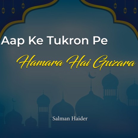 Aap Ke Tukron Pe Hamara Hai Guzara | Boomplay Music