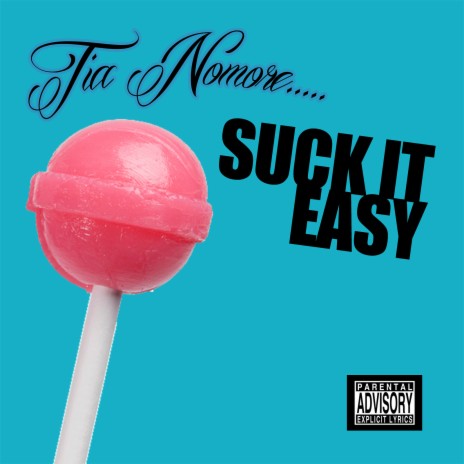 Suck It Easy | Boomplay Music