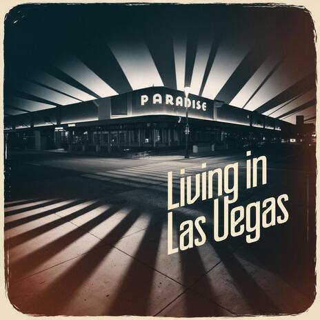 Living in Las Vegas | Boomplay Music