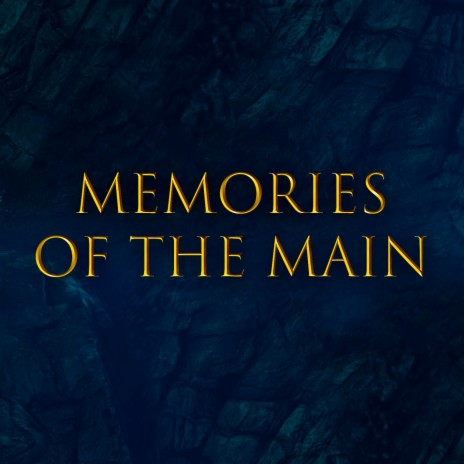 Memories of the main | Boomplay Music