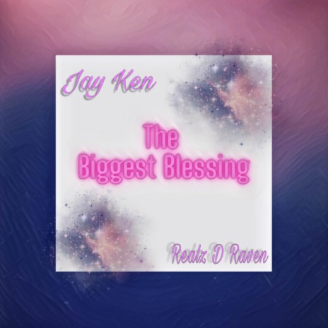 The Biggest Blessing ft. Realz D Raven | Boomplay Music