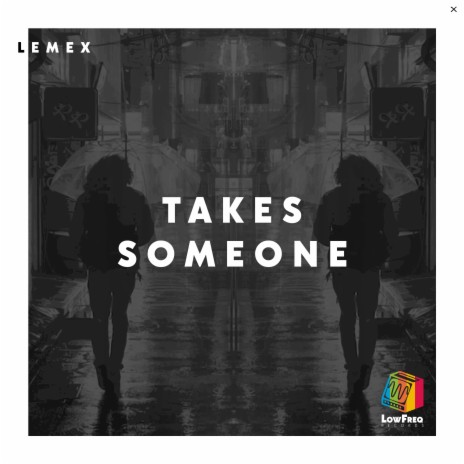 Takes Someone | Boomplay Music