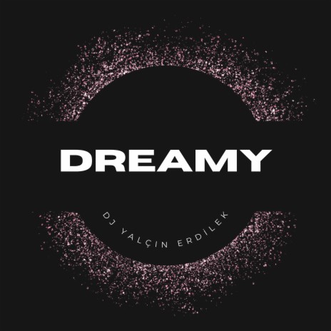 Dreamy | Boomplay Music