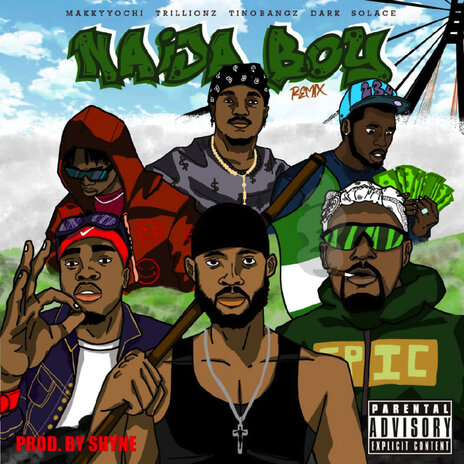 Naija Boy (Remix) ft. Trillionz, SolaceDaMenace, ShyneAbove, DarK. & Tino Bangz. | Boomplay Music