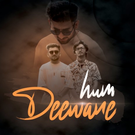 Hum Deewane | Boomplay Music