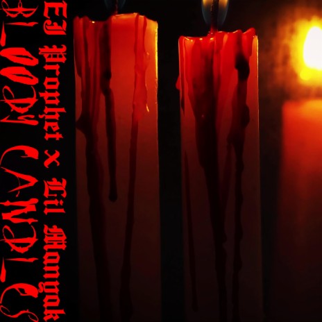Bloody Candles ft. Lil Manyak | Boomplay Music