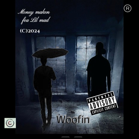 Woofin ft. Money makin | Boomplay Music