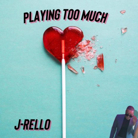 Playing Too Much | Boomplay Music