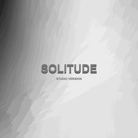 Solitude (Studio Version)