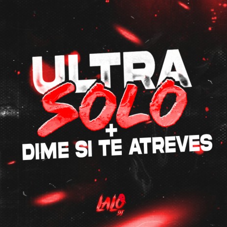 (No hay plata) Ultra solo + dime si te atreves | Boomplay Music